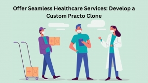 Offer Seamless Healthcare Services: Develop a Custom Practo Clone